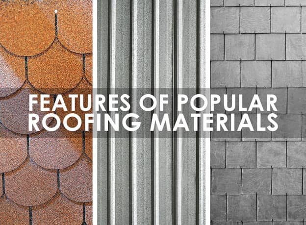Features Of Popular Roofing Materials