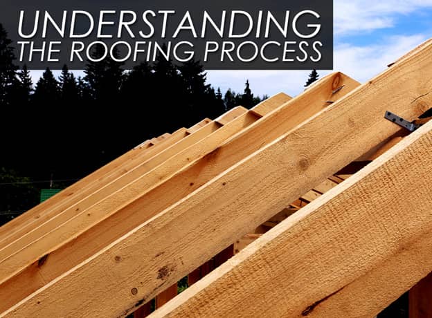 Understanding The Roofing Process