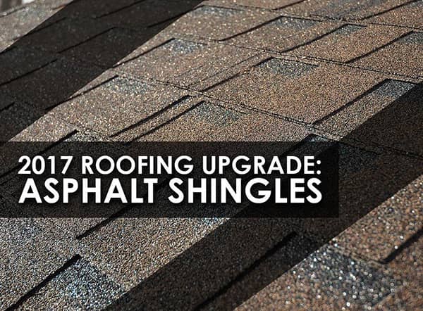 2017 Roofing Upgrade Asphalt Shingles