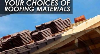 Your Choices of Roofing Materials