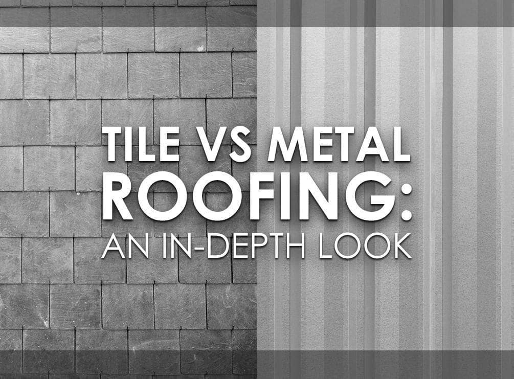 Tile Vs Metal Roofing: An In-Depth Look