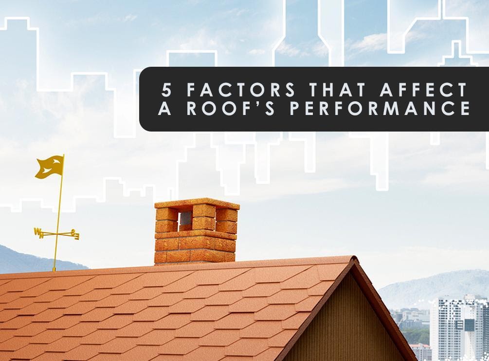5 Factors That Affect A Roof S Performance