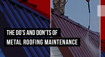 The Do's and Don'ts Of Metal Roofing Maintenance