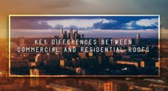 Key Differences Between Commercial and Residential Roofs