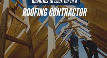 Qualities to Look for in a Roofing Contractor