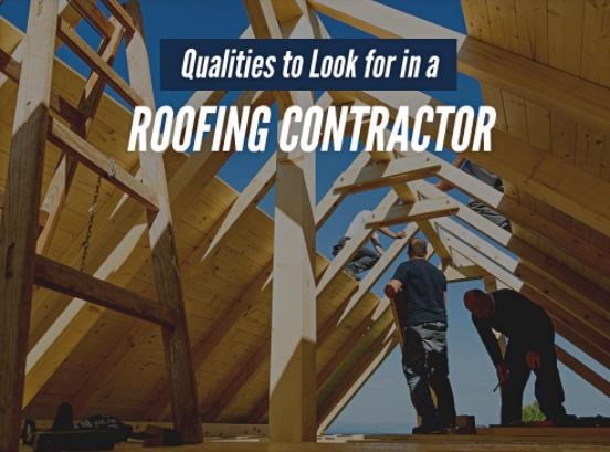 Qualities To Look For In A Roofing Contractor