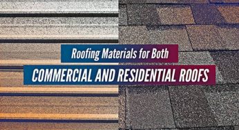 Roofing Materials for Both Commercial and Residential Roofs
