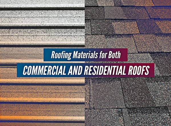 Roofing Materials For Both Commercial And Residential Roofs